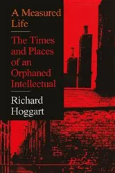Book cover of A Measured Life by Richard Hoggart