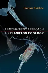 Book cover of A Mechanistic Approach to Plankton Ecology by Thomas Kiørboe