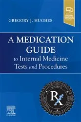 Book cover of A Medication Guide to Internal Medicine Tests and Procedures, E-Book by Hughes PharmD, BCPS, BCGP, Gregory J.