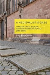 Book cover of A Medievalist’s Gaze by Christian Weikop