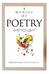 Book cover of A Medley of Poetry by E. Malamaki Koutsouni Adams