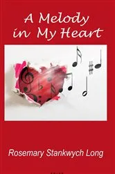 Book cover of A Melody in My Heart by Rosemary  S Long