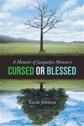 Book cover of A Memoir of Jacquelyn Menson's by Karla Johnson