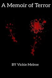 Book cover of A Memoir of Terror by Vickie Melroe