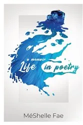 Book cover of A Memoir by MéShelle Fae