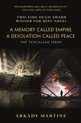 Book cover of A Memory Called Empire and A Desolation Called Peace by Arkady Martine