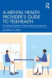 Book cover of A Mental Health Provider's Guide to Telehealth by Jonathan G. Perle