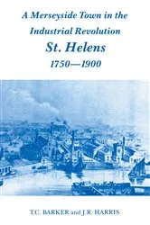 Book cover of A Merseyside Town in the Industrial Revolution by T.C. Barker