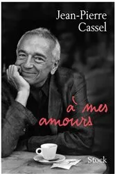 Book cover of A mes amours by Jean-Pierre Cassel