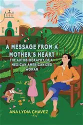 Book cover of A Message from a Mother's Heart by Ana Lydia Chavez