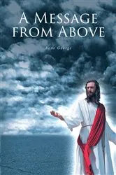 Book cover of A Message from Above by Rene George