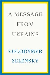 Book cover of A Message from Ukraine by Volodymyr Zelensky