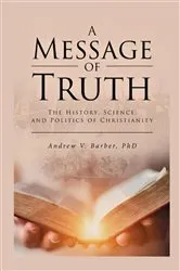 Book cover of A Message of Truth (2nd ed.) by Andrew V. Barber