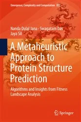 Book cover of A Metaheuristic Approach to Protein Structure Prediction by Nanda Dulal Jana