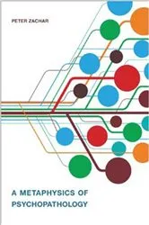 Book cover of A Metaphysics of Psychopathology by Peter Zachar