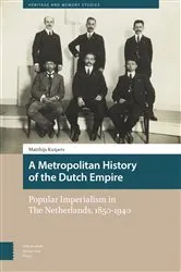 Book cover of A Metropolitan History of the Dutch Empire by Matthijs Kuipers
