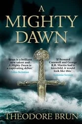 Book cover of A Mighty Dawn by Theodore Brun