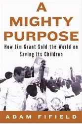 Book cover of A Mighty Purpose by Adam Fifield