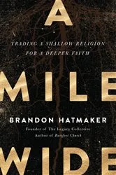 Book cover of A Mile Wide by Brandon Hatmaker