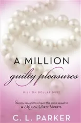 Book cover of A Million Guilty Pleasures by C. L. Parker