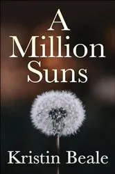 Book cover of A Million Suns by Kristin Beale
