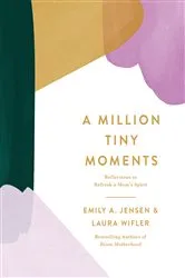 Book cover of A Million Tiny Moments by Emily A. Jensen