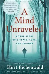 Book cover of A Mind Unraveled by Kurt Eichenwald