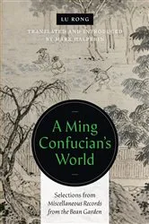 Book cover of A Ming Confucian’s World by Lu Rong