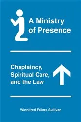 Book cover of A Ministry of Presence by Winnifred Fallers Sullivan