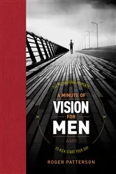 Book cover of A Minute of Vision for Men by Roger Patterson