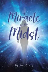 Book cover of A Miracle in the Midst by Jan Curry