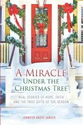 Book cover of A Miracle Under the Christmas Tree by Jennifer Basye Sander