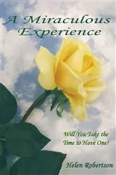 Book cover of A Miraculous Experience by Helen Robertson