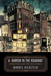 Book cover of A Mirror in the Roadway by Morris Dickstein