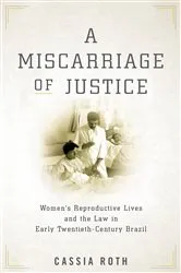 Book cover of A Miscarriage of Justice by Cassia Roth