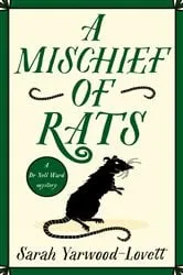 Book cover of A Mischief of Rats by Sarah Yarwood-Lovett