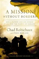 Book cover of A Mission Without Borders by Chad Robichaux