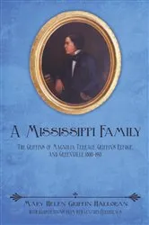 Book cover of A Mississippi Family by Mary Helen Griffin Halloran