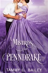 Book cover of A Mistress for Penndrake by Tammy L. Bailey