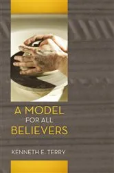 Book cover of A Model for All Believers by Kenneth E. Terry