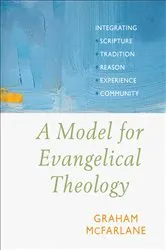 Book cover of A Model for Evangelical Theology by Graham McFarlane