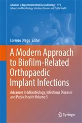 Book cover of A Modern Approach to Biofilm-Related Orthopaedic Implant Infections by Lorenzo Drago
