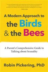 Book cover of A Modern Approach to the Birds & the Bees by Robin Pickering