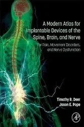 Book cover of A Modern Atlas for Implantable Devices of the Spine, Brain, and Nerve by Timothy R. Deer MD