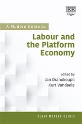 Book cover of A Modern Guide To Labour and the Platform Economy by Jan Drahokoupil