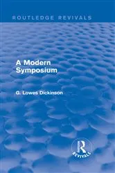 Book cover of A Modern Symposium by G. Lowes Dickinson