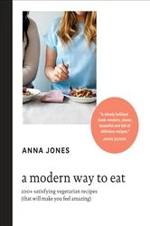 Book cover of A Modern Way to Eat by Anna Jones