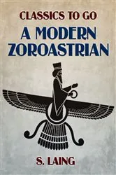 Book cover of A Modern Zoroastrian by S. Laing