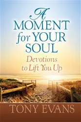 Book cover of A Moment for Your Soul by Tony Evans
