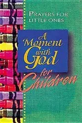 Book cover of A Moment With God For Children by Barbara Younger